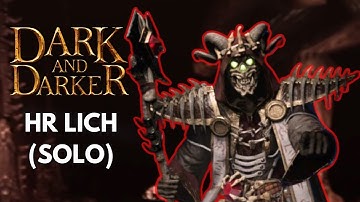 HR Lich | Dark and Darker Solo Fighter