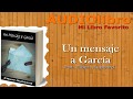 Un Mensaje a Garcia de Elbert Hubbard - audiolibro en español
