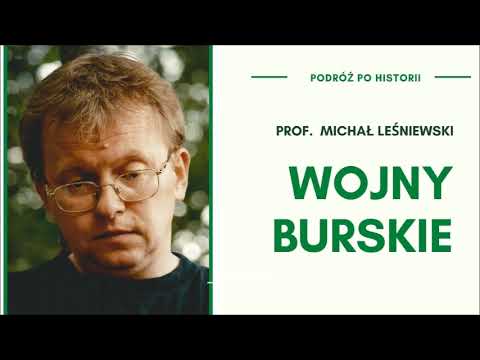 Wojny Burskie - przyczyny, wybuch i skutki. Geneza państw burskich | Prof. Michał Leśniewski