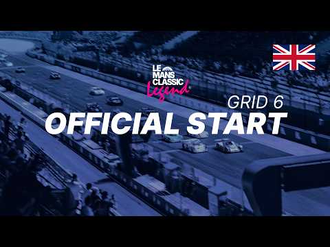 🇬🇧 REPLAY Le Mans Classic Legend - Official start and grid 6 race