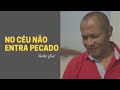 NO CÉU NÃO ENTRA PECADO 422 CARLOS JOSÉ E A HARPA CRISTÃ NO CÉU NÃO ENTRA PECADO 422 CARLOS JOSÉ E A HARPA CRISTÃ