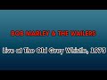 Bob Marley & The Wailers | Live at The Old Grey Whistle, 1973 (Full album)