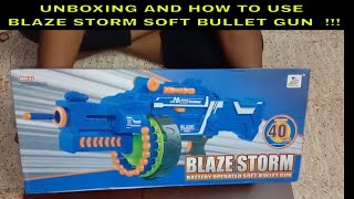 BLAZE STORM BATTERY  OPERATED SOFT BULLET GUN  UNBOXING AND DEMO !!! screenshot 5