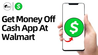 How To Get Money Off Cash App At Walmart Without Card(Cash Out From CashApp At Walmart Without Card)