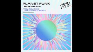 Planet Funk - Chase the Sun Ivan Gough & Luke Chable