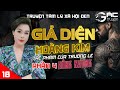 Bom tn gi din hong kim  phn 4  tp 18  trng l  truyn tm l x hi en