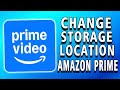 How to Change Storage Location in Amazon Prime (full guide)