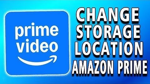 How to Change Storage Location in Amazon Prime (full guide)