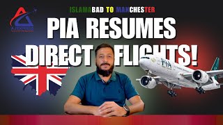 PIA Resumes Direct Flights from Islamabad to Manchester | AJ Express Pakistan