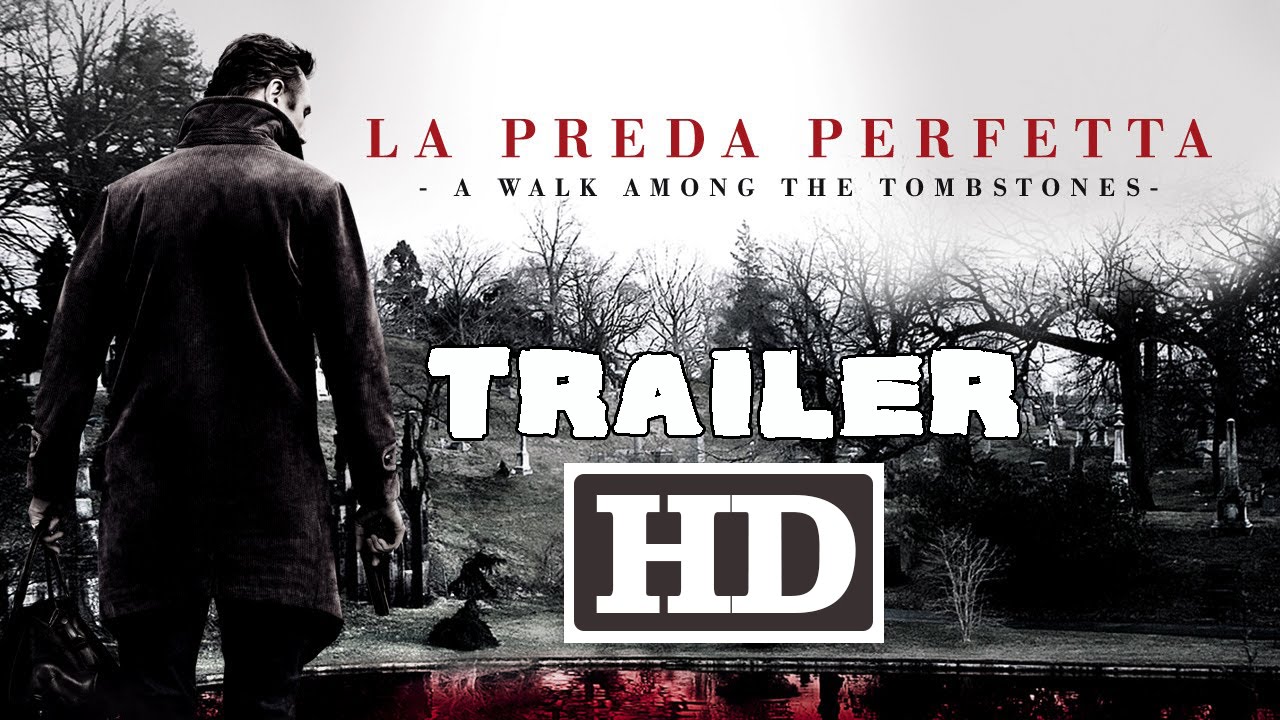 La preda perfetta A Walk Among the Tombstones (2014) Trailer Ufficiale Italiano HD YouTube La preda perfetta A Walk Among the Tombstones (2014) Trailer Ufficiale Italiano HD YouTube