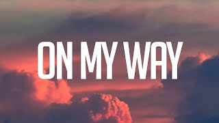 Alan Walker, Sabrina Carpenter & Farruko - On My Way (Lyrics)