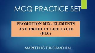 MCQ# MARKETING FUNDAMENTAL# PROMOTIONAL MIX# PRODUCT LIFE CYCLE (PLC)# UNIT - 4