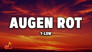 t-low - AUGEN ROT [Lyrics]
