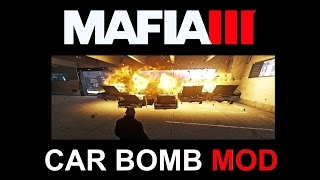 Mafia 3 Mods - CAR BOMB MOD