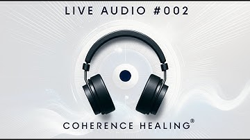 Emotional Releasing 002 - Coherence Healing