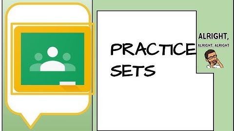 Google Classroom "Practice Sets"