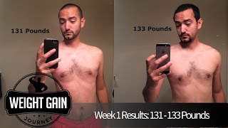Week 1 Weight Gain Video Progress 2 Pounds Gained In 1 Week W Diet And Fitness