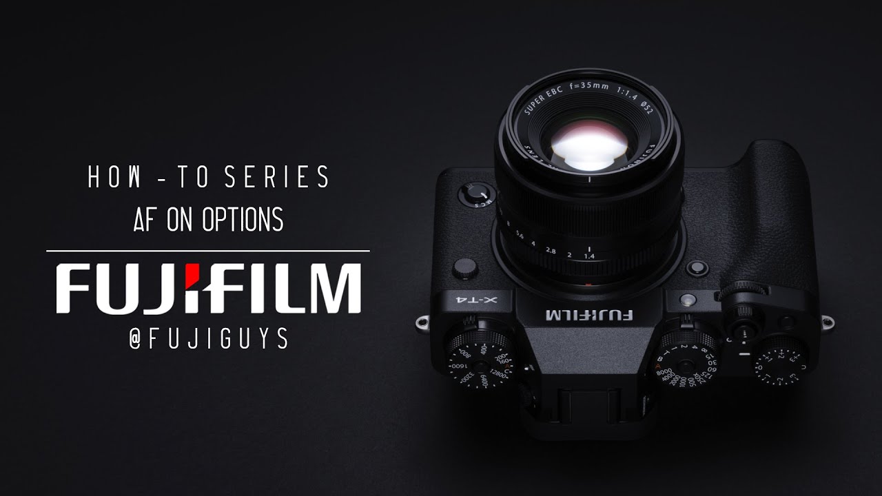 Fuji Guys Fujifilm X T4 Af On Settings Youtube Fuji Guys Fujifilm X T4 Af On Settings Youtube