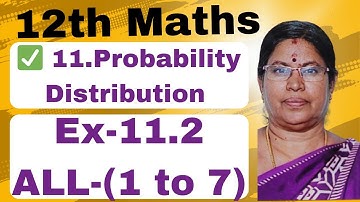 12th Maths🔗⬇️  Ex 11.2 ALL ( 1 to 7 ) Probability Distribution @Gomathidharmarajan