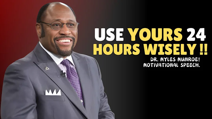 "Learn How to Spend Your Time Wisely" | Myles Munroe Best Motivational Speech | Myles Munroe.