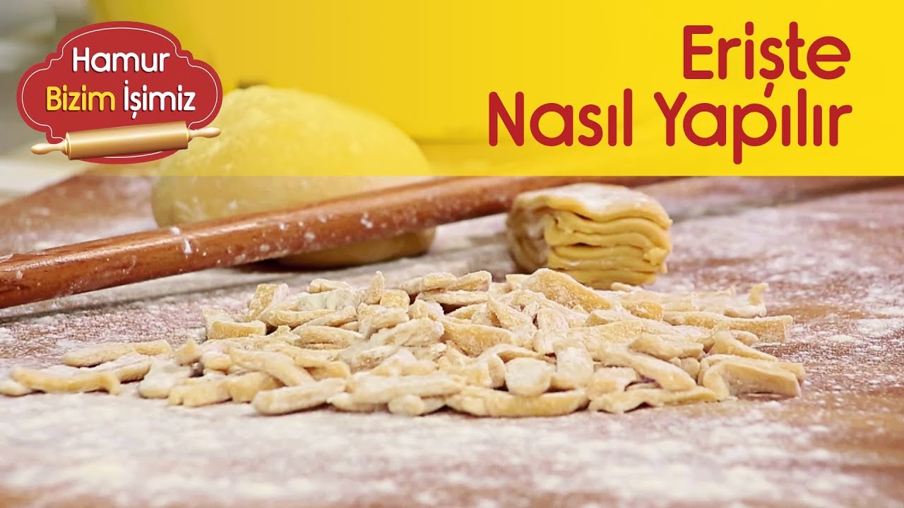eriste nasil yapilir nasil yapilir youtube sutsuz yemek tarifleri eriste