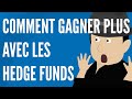 Comment Gagner Plus D' Argent Avec Les Hedge Funds