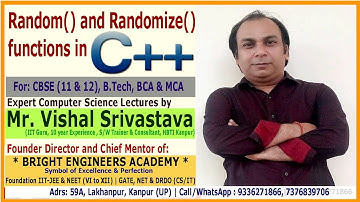 Random() / Randomize() function in C++ | Computer Science | 11,12 & B.Tech | By: Vishal Srivastava