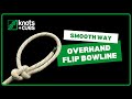 Bowline  overhand flip method knotsandcues