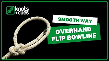 BOWLINE - overhand flip method #knotsandcues