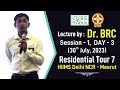 Dr. BRC Residential Tour 7 HiiMS Delhi NCR - Meerut 30 July 2023