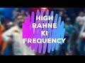 High rahne ki frequency  fm tadka