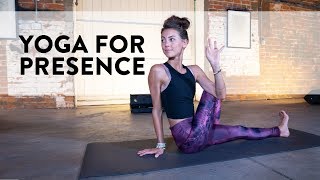YOGA FOR PRESENCE - Full 40-Minute Yoga Class with Ashton August