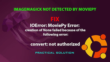 UBUNTU FIX: IOError: MoviePy Error: creation of None failed: convert: not authorized