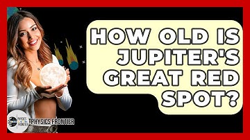 How Old Is Jupiter