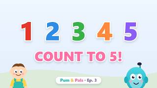 Count to 5 🔢 Counting Song for Toddlers | Pum & Pals
