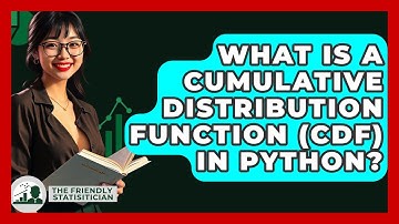 What Is A Cumulative Distribution Function (CDF) In Python? - The Friendly Statistician