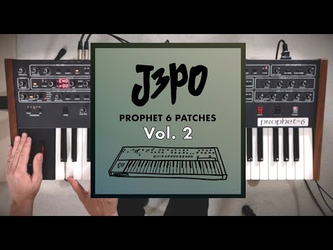 J3PO Prophet  6 Patches Vol 2 - OFFICIAL SOUNDS DEMO