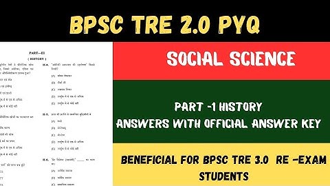 BPSC TRE 2.0  CLASS 6 TO 8 PREVIOUS YEAR SST  ! OFFICIAL ANSWER KEY/HISTORY PART -1/ SAPANA VERMA