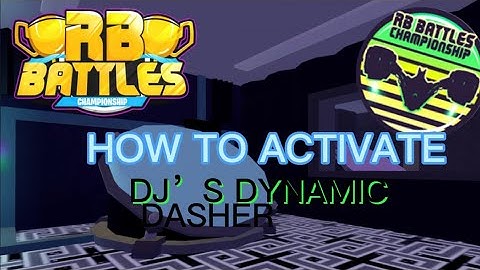 How to Activate DJ’s Dynamic Dasher (RB Battles)