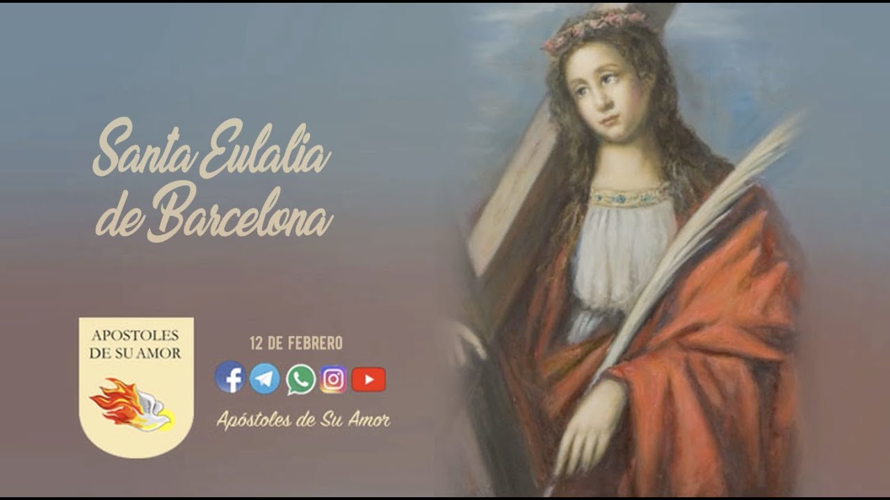 NUESTROS SANTOS 12 De Febrero Santa Eulalia De Barcelona YouTube nuestros-santos-12-de-febrero-santa-eulalia-de-barcelona-youtube