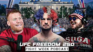TIMBOSUGARSHOW FIGHT WEEK PODCAST Schmitty, Timbo, and Suga Breakdown UFC Freedom 250