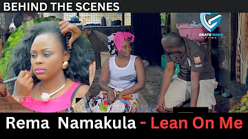 Rema Namakula - Lean On Me | Behind The Scenes