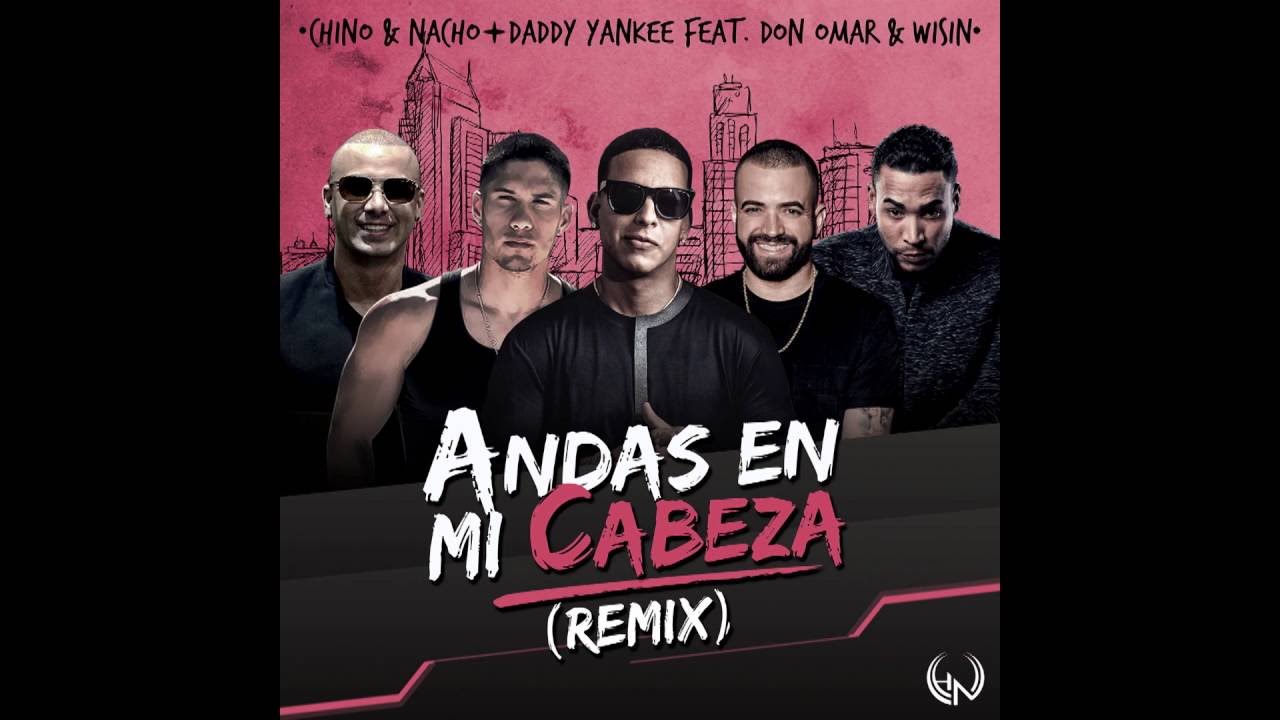 Chino y Nacho + Daddy Yankee Feat. Don Omar & Wisin (Audio)