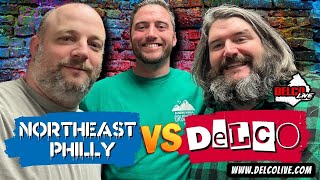 NorthEast #Philly .vs #Delco | Delco Live