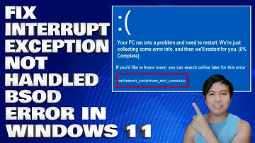 How To Fix Interrupt Exception Not Handled BSOD Error in Windows 10/11