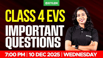 Class 4 EVS | IMPORTANT QUESTIONS 🚨🚨 | Xylem Class 4