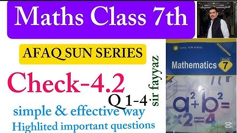 Maths class 7th | Check 4.2 | unit 4 | Q 1 to 4 | exercise  4.2 | Afaq sun series | ex 4.2 | grade 7