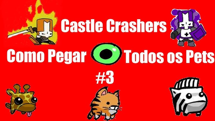 Como Pegar TODOS os Pets no CASTLE CRASHERS 