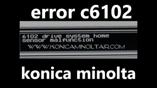 ERROR C6102  konica minolta