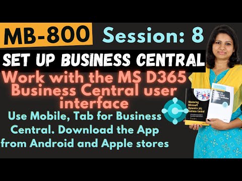MB-800 Training: Use Alternative Interfaces like mobile and tab for Dynamics 365 Business Central